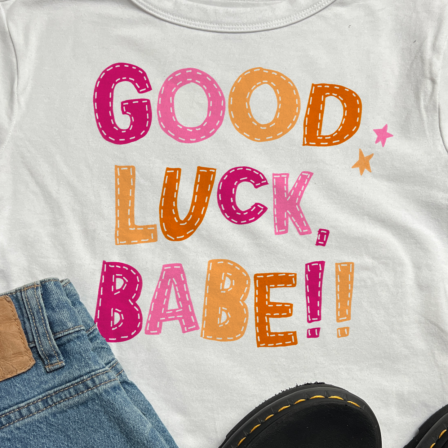 good luck, babe - CR